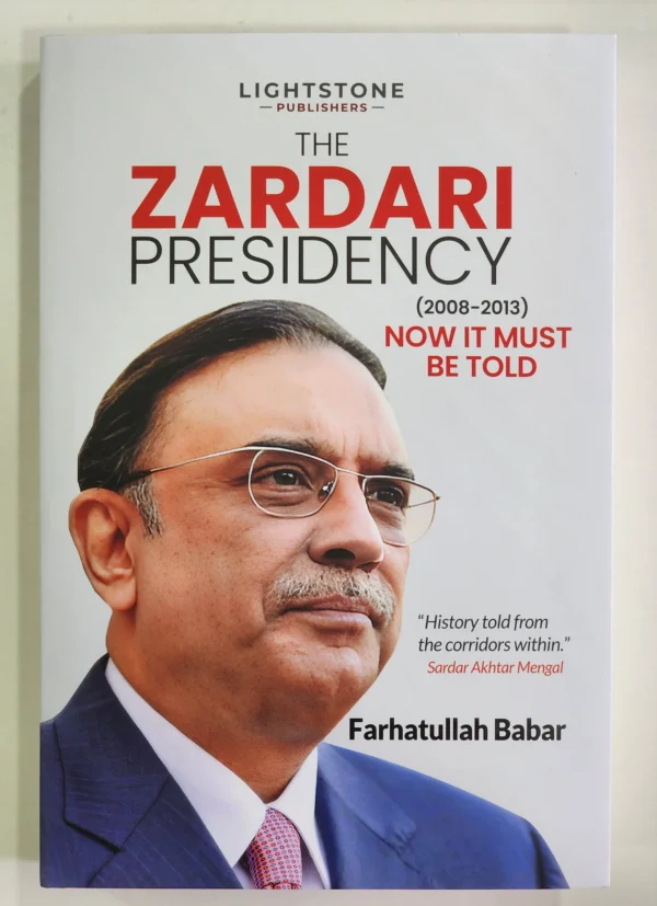 The Zardari Presidency By Farhatullah Babar